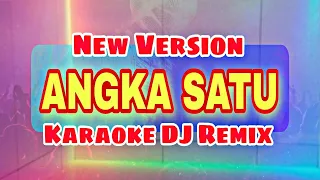 Angka Satu Karaoke | Karaoke DJ Remix Version