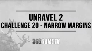 Unravel 2 Challenge 20 Narrow margins Guide - Challenges / Bonus Levels Walkthroughs