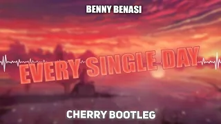 Benny Benassi - Every Single Day (Cherry Bootleg V2)