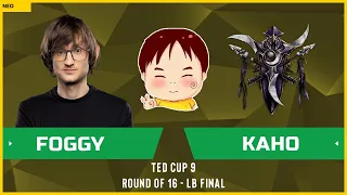 WC3 - TeD Cup 9 - LB Final: [NE] Foggy vs. Kaho [NE] (Ro 16 - Group D)