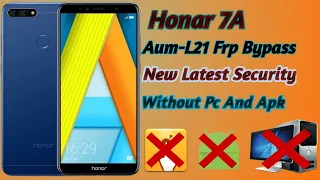 Honor 7a frp bypass | Aum-L21,L29,Al10 Frp bypass Without Pc and Any Apk