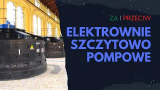 Elektrownie Szczytowo-Pompowe. Za I Przeciw.