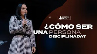 ¿CÓMO SER UNA PERSONA DISCIPLINADA? - Pastora Yesenia Then