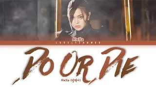 AleXa (알렉사) – Do Or Die Lyrics (Color Coded Han/Rom/Eng)