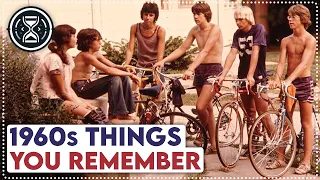 Things You Remember... If You GREW UP In The 1960s