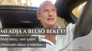 MI ADJA VAJON A BELSŐ BÉKÉT?