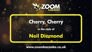 Neil Diamond - Cherry, Cherry - Karaoke Version from Zoom Karaoke