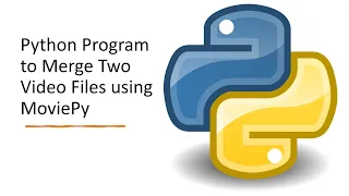 Combine Two Video Files into One Video File using Python MoviePy Editor