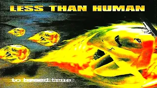 Less Than Human – To Breed True (1999) full album
