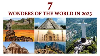 7 wonders of the world in 2023