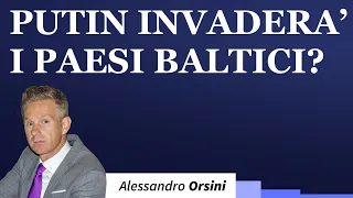 Putin invaderà i Paesi baltici?