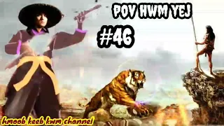 Dab Neeg Hmoob - Pov Hwm Yej & Phooj Ywg Tsov ( part 46 ) 29/3/2022