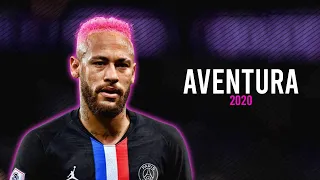 Neymar Jr ● Aventura - Lunay X Anuel AA X Ozuna ᴴᴰ