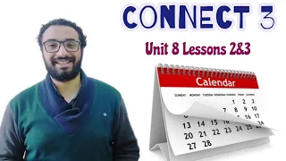 كونكت 3 〡بأبسط أسلوب شرح الوحدة الثامنة الدرسين الثاني و الثالث 〡Connect 3 Unit 8 Lessons 2&3