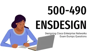 500-490 Designing Cisco Enterprise Networks Exam Dumps Questions