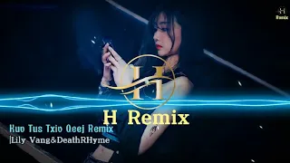 Kuv Tus Txiv Qeej Remix | Lily Vang | DeathRHyme | H Remix