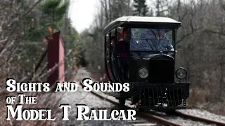 Sights and Sounds of The Model T Railcar
