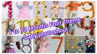 1 to 12 Months fruit 🍑 theme Baby photoshoot Ideas|Month Baby Birthday | Camera | Diy|#cutebabieswow