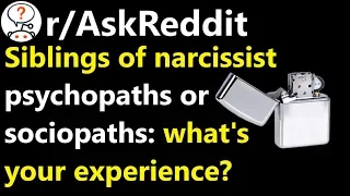 Siblings of narcissists, what's your experience? r/AskReddit | Reddit Jar