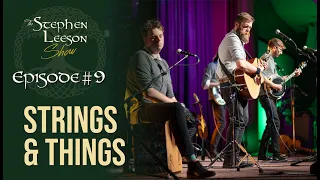 Strings & Things @ The Stephen Leeson Show