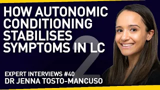 What Improvements Can Autonomic Conditioning Bring in Long Covid? | With Dr Jenna Tosto-Mancuso