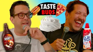 Whipped Cream vs Chocolate Syrup | Sal Vulcano & Joe DeRosa are Taste Buds | EP 134