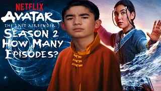 How Many Episodes Will Season 2 Have? | Netflix Avatar The Last Airbender