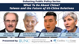 Debating Public Policy Series: What To Do About China? Taiwan and the Future of US-China Relations