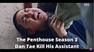 The Penthouse Season 3 | Dan Tae Kills His Assistant