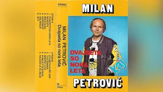 Milan Petrovič  - Punca Ti Si Strup