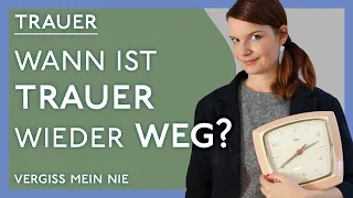 Wie lange dauert Trauer?