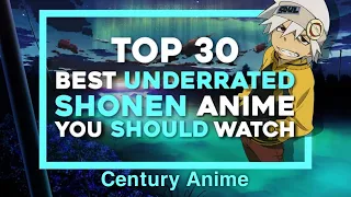 Top 30 Best Underrated Shonen Anime  ||  Best Underrated Shonen Anime..