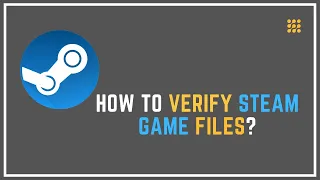 How To Verify Steam Game Files?