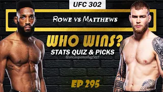 UFC 302 Predictions & Stats Quiz: Phil Rowe vs Jake Matthews | Fight Breakdown | EP 295