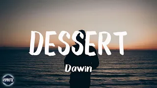 Dawin - Dessert (Lyrics) | They can imitate you