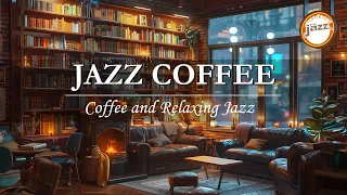 Soothing Jazz☕ Cozy Coffee Shop Ambience & Soft Jazz Music to Study, Work. Relax