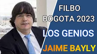 🛑JAIME BAYLY , escritor y periodista, presenta su libro "LOS GENIOS" en la FILBO 2023.📖 BOGOTA,CO