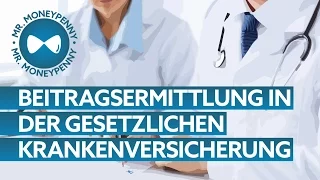 Beitragsermittlung gesetzliche Krankenversicherung - Tipps von MR.MONEYPENNY