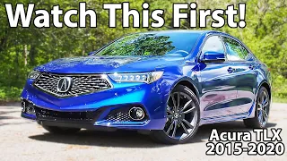 Watch This First Before You Buy an Acura TLX 2015-2020