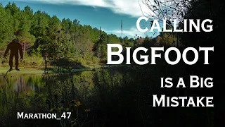 Bigfoot Calling is a Mistake. Marathon_47