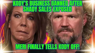 Meri Brown Finally BLASTS KODY "SCR*W YOU! You're WORTHLESS" Kody FIRED After Shady SALES Exposed