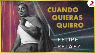 Cuando Quieras Quiero, Felipe Peláez - Video Oficial