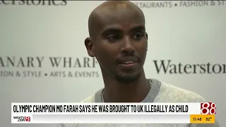 Olympic champion Mo Farah says he was brought to UK illegally as a child