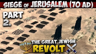 The Siege of Jerusalem (70 AD) - The Fight for the Walls (Part 2/4)