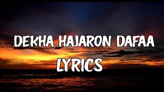 Dekha Hajaron Dafa Lyrics - Arijit Singh ❤️...._.     AS Songs 🎵