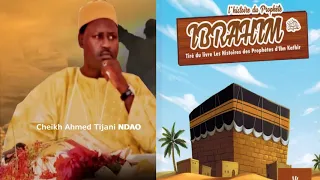 PARTIE 06 HISTOIRE IBRAHIMA A.S  PAR CHEIKH AHMAD TIDJANE NDAO