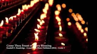 Come Thou Fount of Every Blessing - Randall D. Standridge (Grade 3) - Grand Mesa Music