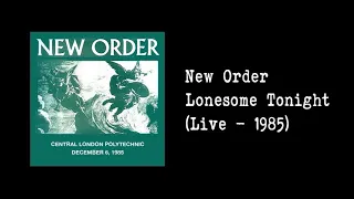 New Order - Lonesome Tonight (Live - 6/12/1985)