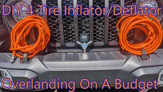 DIY 4 Tire Inflator/Deflator: Overlanding on a Budget