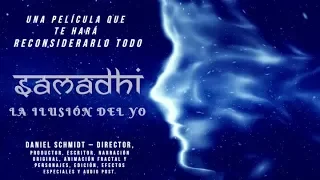 SAMADHI Película en Español - LA ILUSIÓN DEL YO - Películas Espirituales